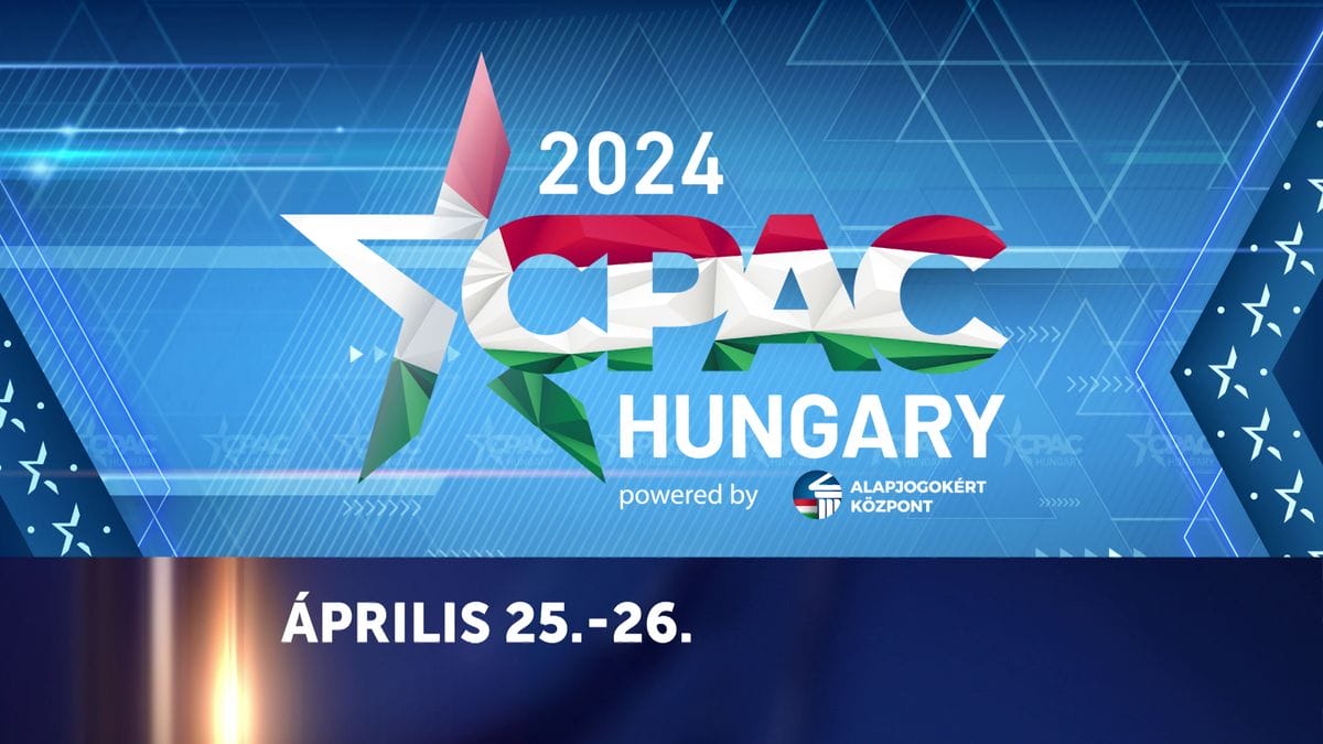 Orbán Viktor nyitja meg a CPAC Hungary-t: Magyarország középpontba kerül az eseményen
